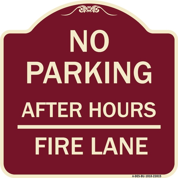 Signmission No Parking After Hours Fire Lane Heavy-Gauge Aluminum Architectural Sign, 18" x 18", BU-1818-23815 A-DES-BU-1818-23815 - main